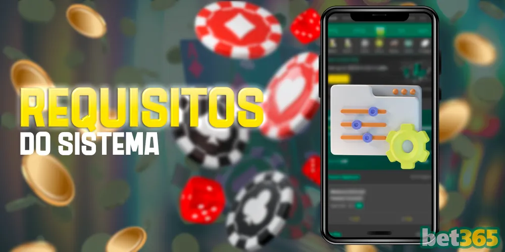 Requisitos de sistema para o aplicativo móvel da Bet365