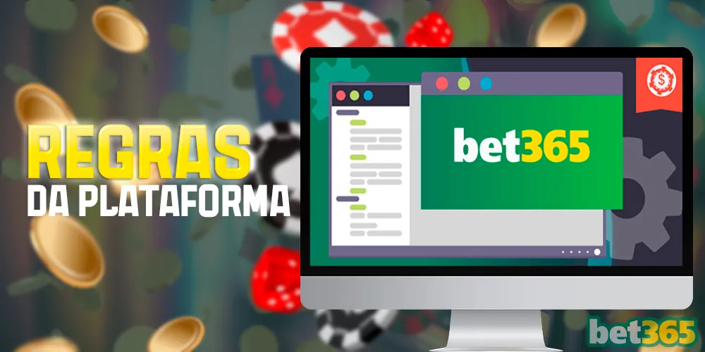 Regras da plataforma Bet365 para o Brasil