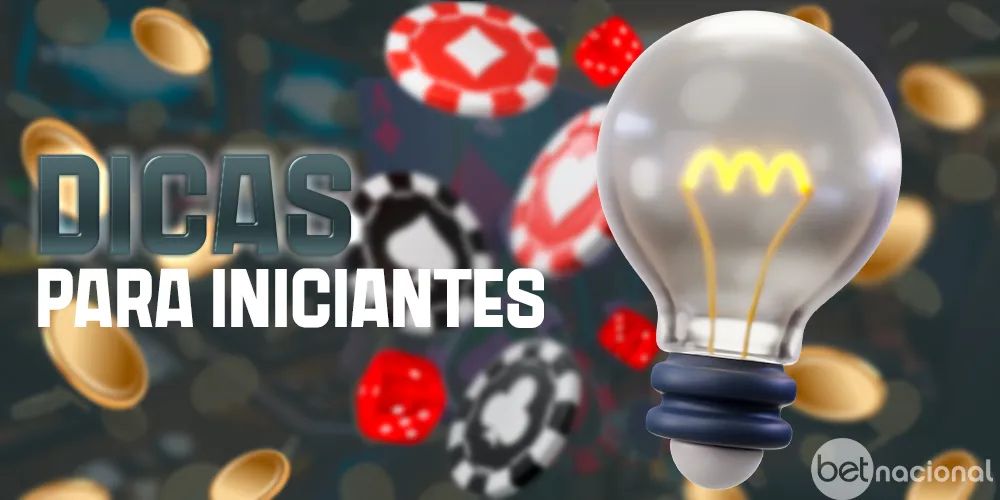 Dicas para iniciantes no site da Betnacional Brasil