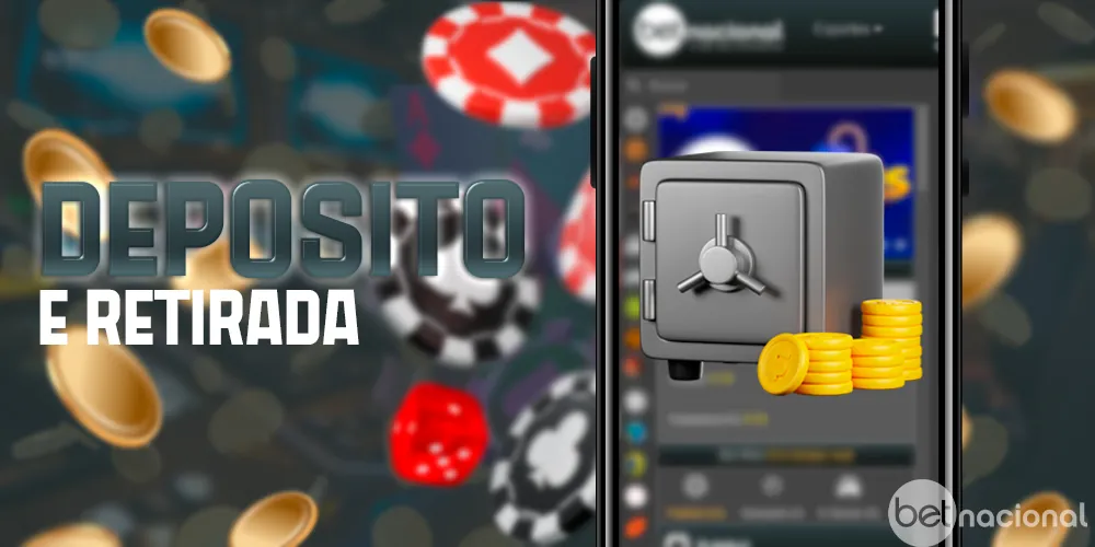 Depósito e retirada de fundos no aplicativo móvel Betnacional Brasil