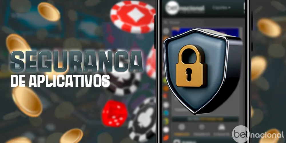 Segurança e proteção do cliente no aplicativo móvel Betnacional Brasil